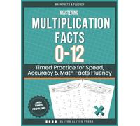 Mastering Multiplication Facts 0-12: Timed Practice for Speed, Accuracy & Math Facts Fluency