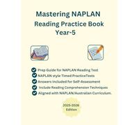 Mastering NAPLAN Reading Practice Book Year-5, Full Length NAPLAN style Reading Tests, Multiple-Choice, Short Answers and Written Response Questions ... Aligned with Australian Curriculum, ACARA