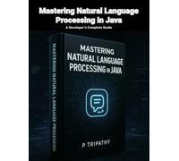 Mastering Natural Language Processing in Java: A Developer’s Complete Guide