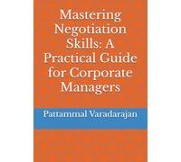 Mastering Negotiation Skills: A Practical Guide for Corporate Managers