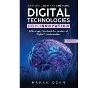 Mastering New And Emerging Digital Technologies For Innovation