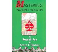 Mastering No-limit Hold'em Russell Fox, Scott T. Harker (Auteur)