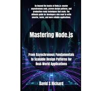Mastering Node.js: From Asynchronous Fundamentals to Scalable Design Patterns for Real-World Applications
