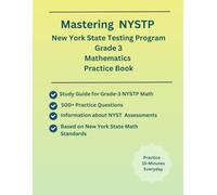 Mastering NYSTP New York State Testing Program, Grade 3, Mathematics Practice Book, 300+ Practice Questions, Study Guide(Operations & Algebraic ... Geometry) New York State Math Curriculum