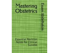 Mastering Obstetrics: Essential Revision Notes for Clinical Success