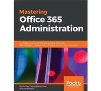 Mastering Office 365 Administration