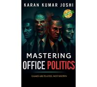 Mastering Office Politics: Games are played, not shown