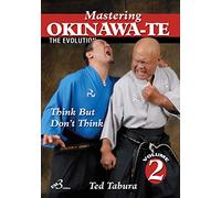 MASTERING OKINAWA-TE Vol. 2 - Think But Don't Think