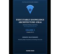 Mastering Ontology Engineering with Protégé and Pizza.owl - Volume 2: Chapters 09-13 -- Object Properties, Characteristics, Domain and Range