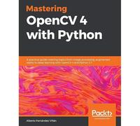 Mastering Opencv 4 With Python