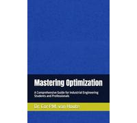 Mastering Optimization: A Comprehensive Guide for Industrial Engineering Students and Professionals