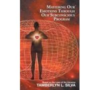 Mastering Our Emotions Through Our Subconscious Program
