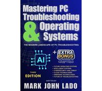 Mastering Pc Troubleshooting & Operating Systems: The Modern Landscape Of Pc Troubleshooting