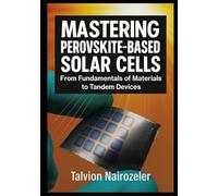 Mastering Perovskite-Based Solar Cells: From Fundamentals of Materials to Tandem Devices