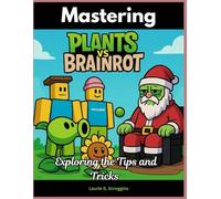 Mastering Plants Vs Brainrots: Exploring the Tips and Tricks