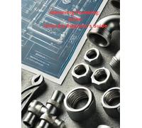 Mastering Plumbing: The Ultimate Beginner's Guide: 1. Learn Essential Skills, Tools, and Techniques for Home & Professional Plumbing