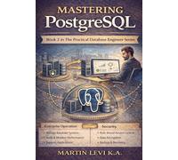 Mastering PostgreSQL: Advanced Relational Design, Performance, and Real-World Engineering