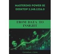 Mastering Power BI Desktop 2.148.1226.0: From Data to Insight