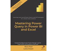 Mastering Power Query in Power BI and Excel: Learning real-world Power Query and M Techniques for a better data analysis