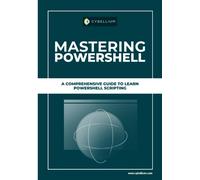 Mastering Powershell: A Comprehensive Guide To Learn Powershell Scripting
