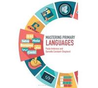 Mastering Primary Languages by ConstantShepherd & Dr Darnelle Institute of Education & University College London & UK Inconnu (Auteur)