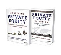 Mastering Private Equity + Private Equity in Action
