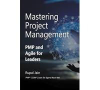 Mastering Project Management: PMP and Agile for Leaders