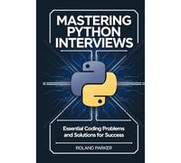 Mastering Python Interviews: Essential Coding Problems and Solutions for Success