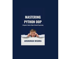Mastering Python OOP: A Beginner's Guide to Object-Oriented Programming