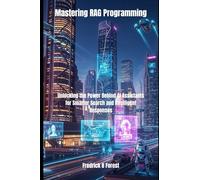 Mastering RAG Programming: Unlocking the Power Behind AI Assistants for Smarter Search and Intelligent Responses