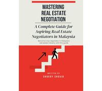 Mastering Real Estate Negotiation: A Complete Guide for Aspiring Real Estate Negotiators in Malaysia