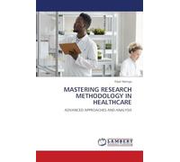 Mastering Research Methodology in Healthcare