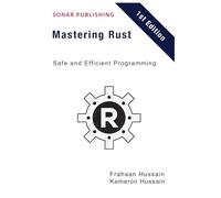 Mastering Rust: Safe and Efficient Programming