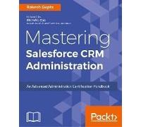 Mastering Salesforce Crm Administration