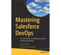 Mastering Salesforce DevOps by Andrew Davis Andrew Davis (Auteur)