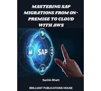 MASTERING SAP MIGRATIONS FROM ON-PREMISE TO CLOUD WITH AWS