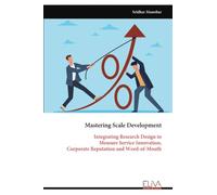 Mastering Scale Development: Integrating Research Design to Measure Service Innovation, Corporate Reputation and Word-of-Mouth
