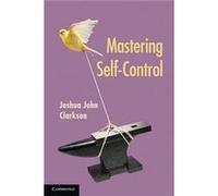 Mastering SelfControl by Joshua John University of Cincinnati Clarkson Joshua John University of Cincinnati Clarkson (Auteur)
