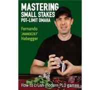Mastering Small Stakes Pot-Limit Omaha