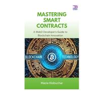Mastering Smart Contracts: A Web3 Developer's Guide to Blockchain Innovation