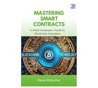 Mastering Smart Contracts: A Web3 Developer's Guide to Blockchain Innovation