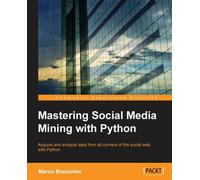Mastering Social Media Mining With Python