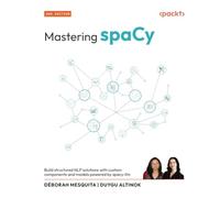 Mastering spaCy: Build structured NLP solutions with custom components and models powered by spacy-llm