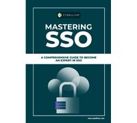 Mastering SSO: A Comprehensive Guide To Become An Expert In SSO