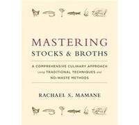 Mastering Stocks & Broths Rachael Mamane, (Auteur)