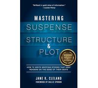 Mastering Suspense Structure and Plot by Jane Cleland Jane Cleland, (Auteur)