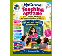 Mastering Teaching Aptitude: Core Concepts, Pedagogy & All-in-One Study Entrance Guide | Complete Preparation Manual for CTET, NET, B.Ed. Entrance & TET Examinations