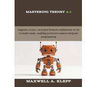 Mastering Teensy 4.1: Supports secure, encrypted firmware deployment via its Lockable mode, enabling protected commercial-grade programming
