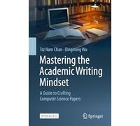 Mastering the Academic Writing Mindset: A Guide to Crafting Computer Science Papers