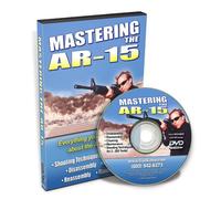 Mastering the AR-15 DVD: Disassembly & Reassembly, How to Shoot Basic & Advanced, Cleaning & Maintenance